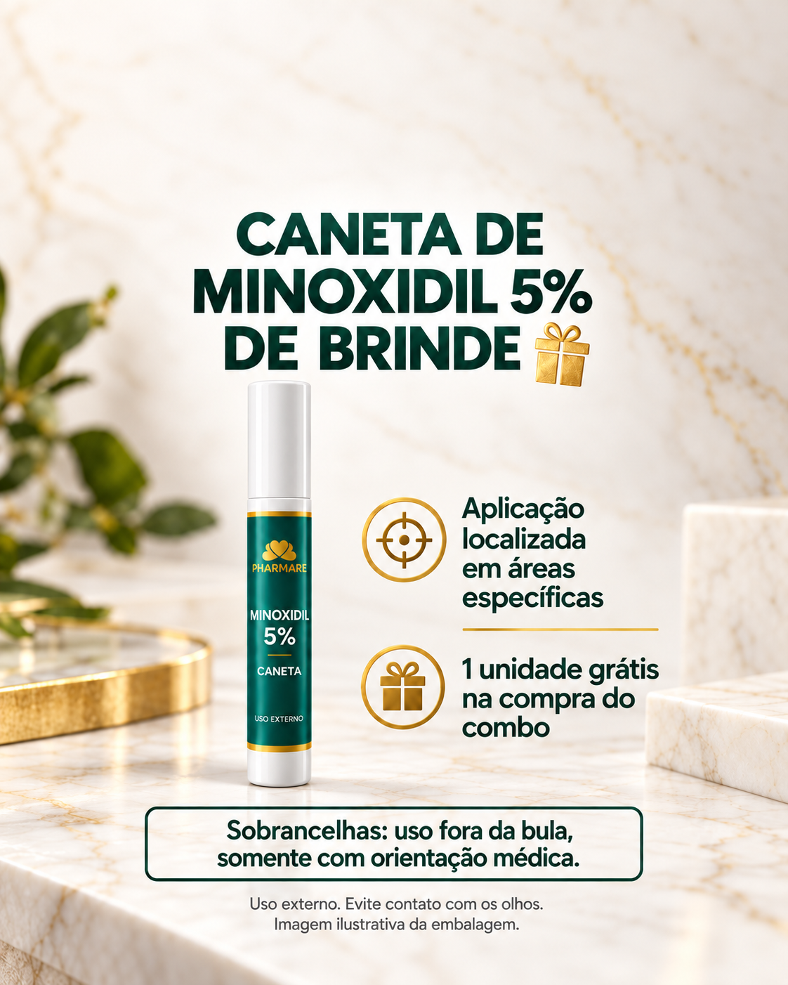 Caneta de Minoxidil 5% de brinde: uma unidade na compra do combo, aplicação localizada. Uso em sobrancelhas fora da bula, somente com orientação médica. Uso externo, evite contato com os olhos.