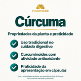 Cúrcuma Pharmare: uso tradicional digestivo da planta, atividade antioxidante dos curcuminoides e praticidade em cápsulas. Propriedades da planta, sem garantia de efeito da fórmula.